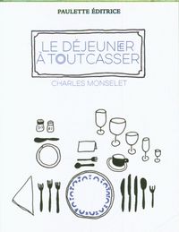 Produktbild: Le d&eacute;jeuner &agrave; tout casser