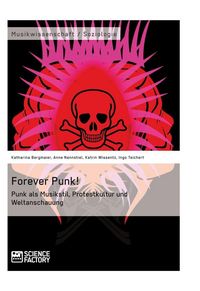 Produktbild: Forever Punk! Punk als Musikstil, Protestkultur und Weltanschauung