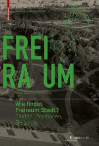 Produktbild: Wie findet Freiraum Stadt?