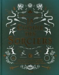 Bild vom Artikel La cuisine des sorciers vom Autor Aurélia Beaupommier