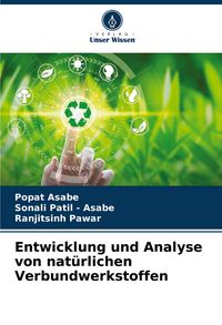 Produktbild: Entwicklung und Analyse von nat&uuml;rlichen Verbundwerkstoffen