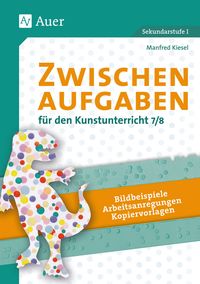 Produktbild: Zwischenaufgaben f&uuml;r den Kunstunterricht 7-8