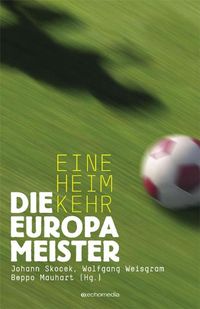 Produktbild: Die Europameister &ndash; Eine Heimkehr