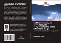 Produktbild: L'effet de serre, les croyances, les compr&eacute;hensions et les intentions d'agir