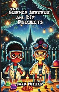 Produktbild: The Science Seekers and DIY Projects