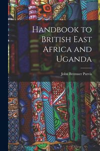 Produktbild: Handbook to British East Africa and Uganda