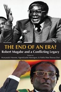 Produktbild: The End of an Era? Robert Mugabe and a Conflicting Legacy