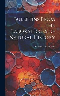 Produktbild: Bulletins From the Laboratories of Natural History