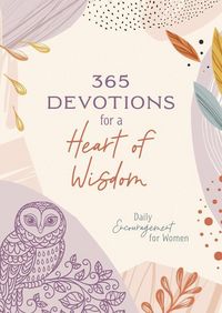 Produktbild: 365 Devotions for a Heart of Wisdom: Daily Encouragement for Women