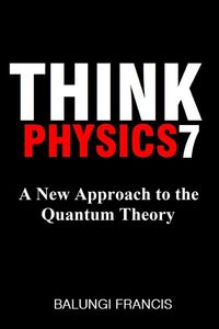 Produktbild: A New Approach to the Quantum Theory (Think Physics, #7)