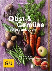 Bild vom Artikel Obst & Gemüse selbst anbauen vom Autor Renate Hudak