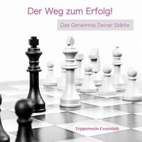 Produktbild: Der Weg zum Erfolg! Das Geheimnis Deiner St&auml;rke