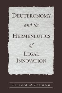 Produktbild: Deuteronomy and the Hermeneutics of Legal Innovation