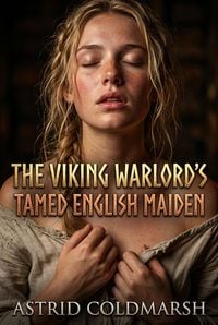 Produktbild: The Viking Warlord's Tamed English Maiden
