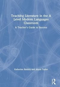 Produktbild: Teaching Literature in the A Level Modern Languages Classroom