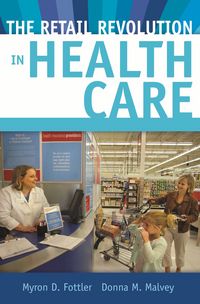 Produktbild: The Retail Revolution in Health Care