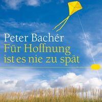 Produktbild: F&uuml;r Hoffnung ist es nie zu sp&auml;t