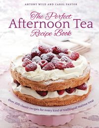 Produktbild: The Perfect Afternoon Tea Recipe Book