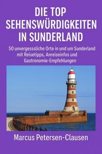 Produktbild: Die Top Sehenswürdigkeiten in Sunderland