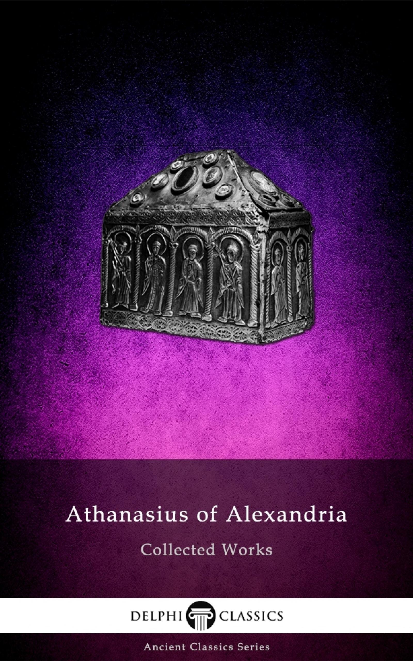 Produktbild: Delphi Collected Works of Athanasius of Alexandria Illustrated