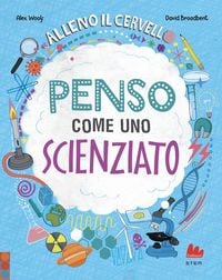 Produktbild: Alleno il cervello. Penso come uno scienziato