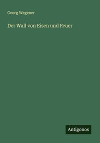 Produktbild: Der Wall von Eisen und Feuer