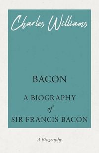 Produktbild: Bacon - A Biography of Sir Francis Bacon