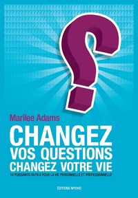 Produktbild: Changez vos questions, changez votre vie