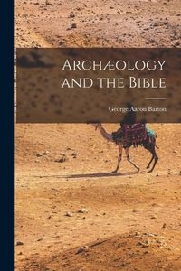 Produktbild: Arch&aelig;ology and the Bible
