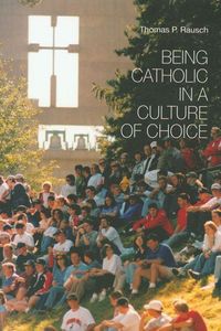 Produktbild: Being Catholic in a Culture of Choice