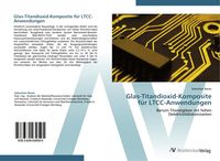 Produktbild: Glas-Titandioxid-Komposite f&uuml;r LTCC-Anwendungen