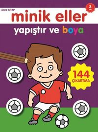 Produktbild: Minik Eller Yapistir Ve Boya Mor Kitap
