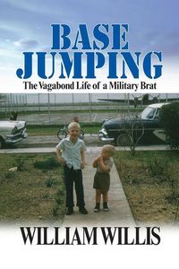 Produktbild: Base Jumping: The Vagabond Life of a Military Brat