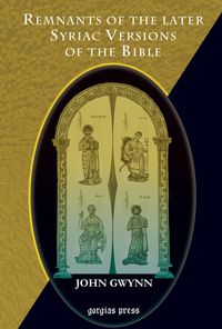 Produktbild: Remnants of the Later Syriac Versions of the Bible