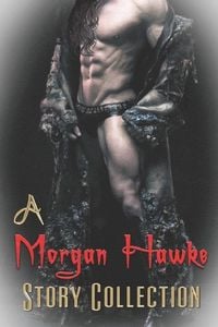Produktbild: A Morgan Hawke Story Collection