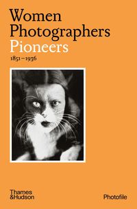 Produktbild: Women Photographers: Pioneers 1851-1936