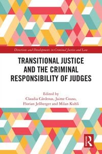 Produktbild: Transitional Justice and the Criminal Responsibility of Judges