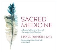 Produktbild: Sacred Medicine: A Doctor's Quest to Unravel the Mysteries of Healing