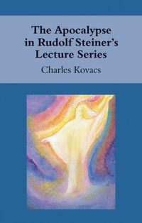 Produktbild: The Apocalypse in Rudolf Steiner's Lecture Series