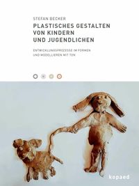 Produktbild: Plastisches Gestalten von Kindern und Jugendlichen