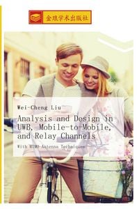 Produktbild: Analysis and Design in UWB, Mobile-to-Mobile, and Relay Channels