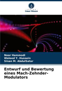 Produktbild: Entwurf und Bewertung eines Mach-Zehnder-Modulators