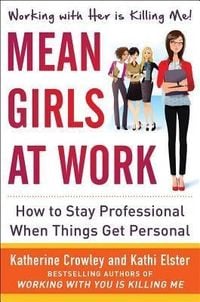 Produktbild: Mean Girls at Work: How to Stay Professional When Things Get Personal