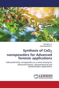 Produktbild: Synthesis of CeO2 nanopowders for Advanced forensic applications
