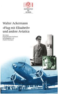 Bild vom Artikel Flug mit Elisabeth und andere Aviatica vom Autor Walter Ackermann