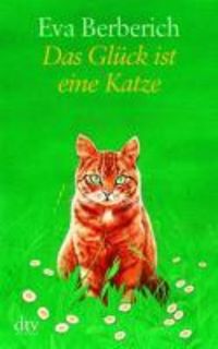 Produktbild: Das Gl&uuml;ck ist eine Katze