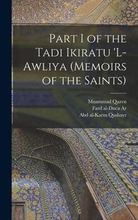 Produktbild: Part I of the Tadi Ikiratu 'L-Awliya (Memoirs of the Saints)