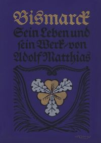 Produktbild: Matthias, A: Bismarck - Sein Leben und sein Werk