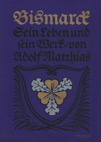 Produktbild: Matthias, A: Bismarck - Sein Leben und sein Werk
