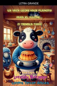 Produktbild: La Vaca Legre Hace Flancito para el Postre... &iexcl;y Tiembla Todo!